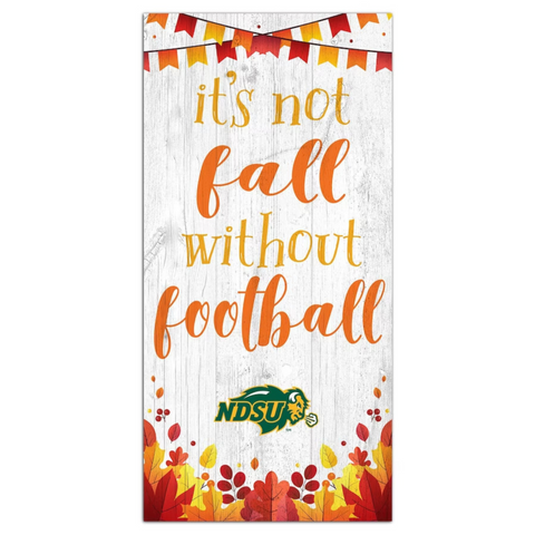 NDSU Bison Not Fall Without Football Sign